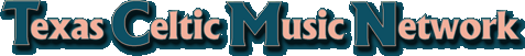 Texas Celtic Music Network